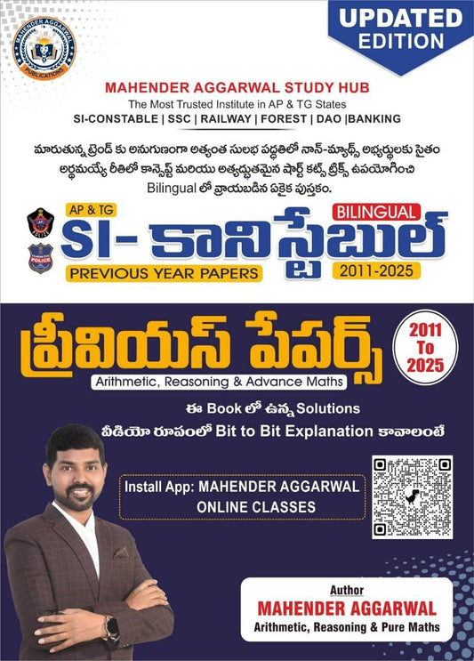 Arithmetic, Reasoning, and Advance Maths previous year papers from (2011 to 2025)for SI (Sub-Inspector) and Constable exams For Andhra Pradesh (APPSC)and Telangana (TPSC) By Mahender Aggarwal Sir Bilingual[English Medium & Telugu Medium]