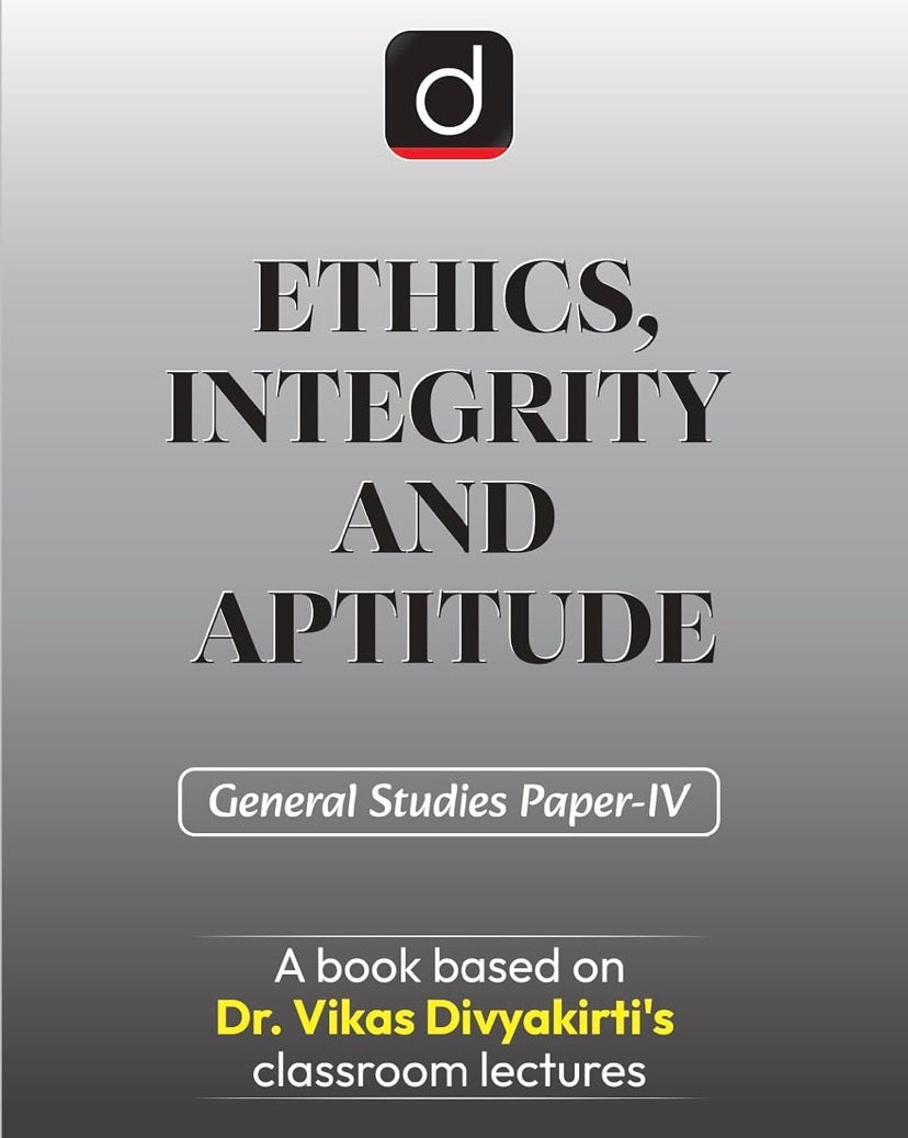 Drishti IAS Ethics, Integrity and Aptitude, General Studies Paper IV, Based on Dr. Vikas Divyakirti’s Classroom Lectures[English Medium]