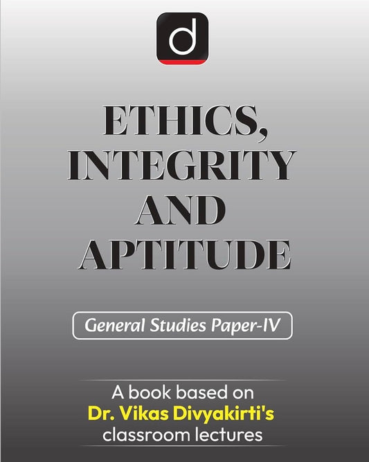 Drishti IAS Ethics, Integrity and Aptitude, General Studies Paper IV, Based on Dr. Vikas Divyakirti’s Classroom Lectures[English Medium]