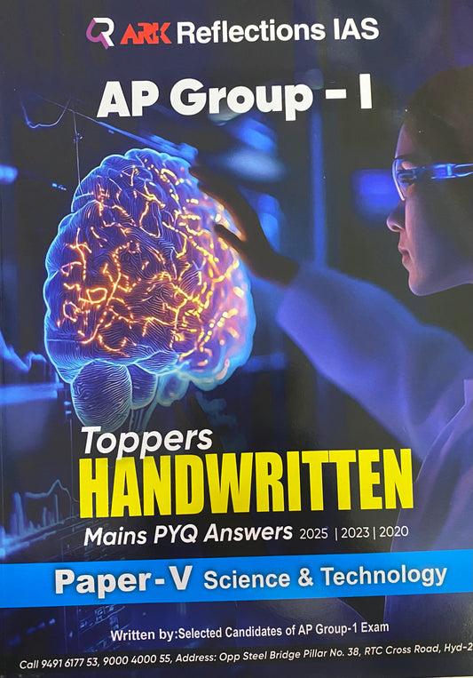 ARK Reflection IAS AP Group-I Toppers Handwritten Mains PYQ (2025,2023,2020)Answers Paper -V Science & Technology [English Medium]