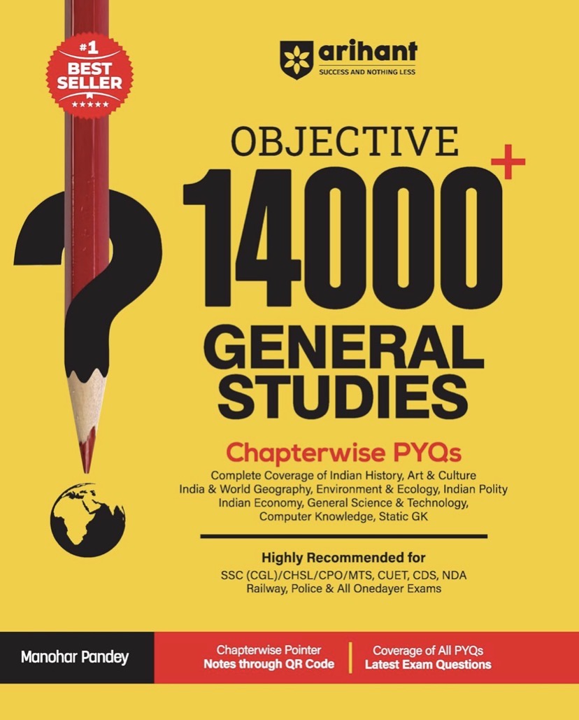 Arihant Objective 14000+ General Studies Chapterwise PYQs Complete Coverage of History, Polity, Geography, Economy, Science & Static GK For SSC, Railway, NDA, CDS & All Competitive Exams By Manohar Pandey 2026Ed[English Medium]