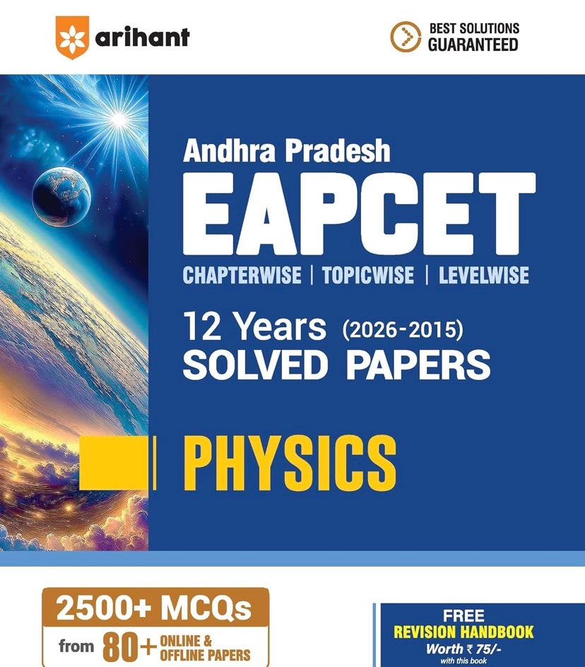 Arihant Andhra Pradesh EAPCET Physics 2027 12 Years Solved Papers 2026–2015 2500+ Chapterwise, Topicwise & Levelwise Questions[English Medium]