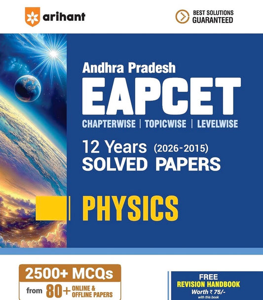 Arihant Andhra Pradesh EAPCET Physics 2027 12 Years Solved Papers 2026–2015 2500+ Chapterwise, Topicwise & Levelwise Questions[English Medium]