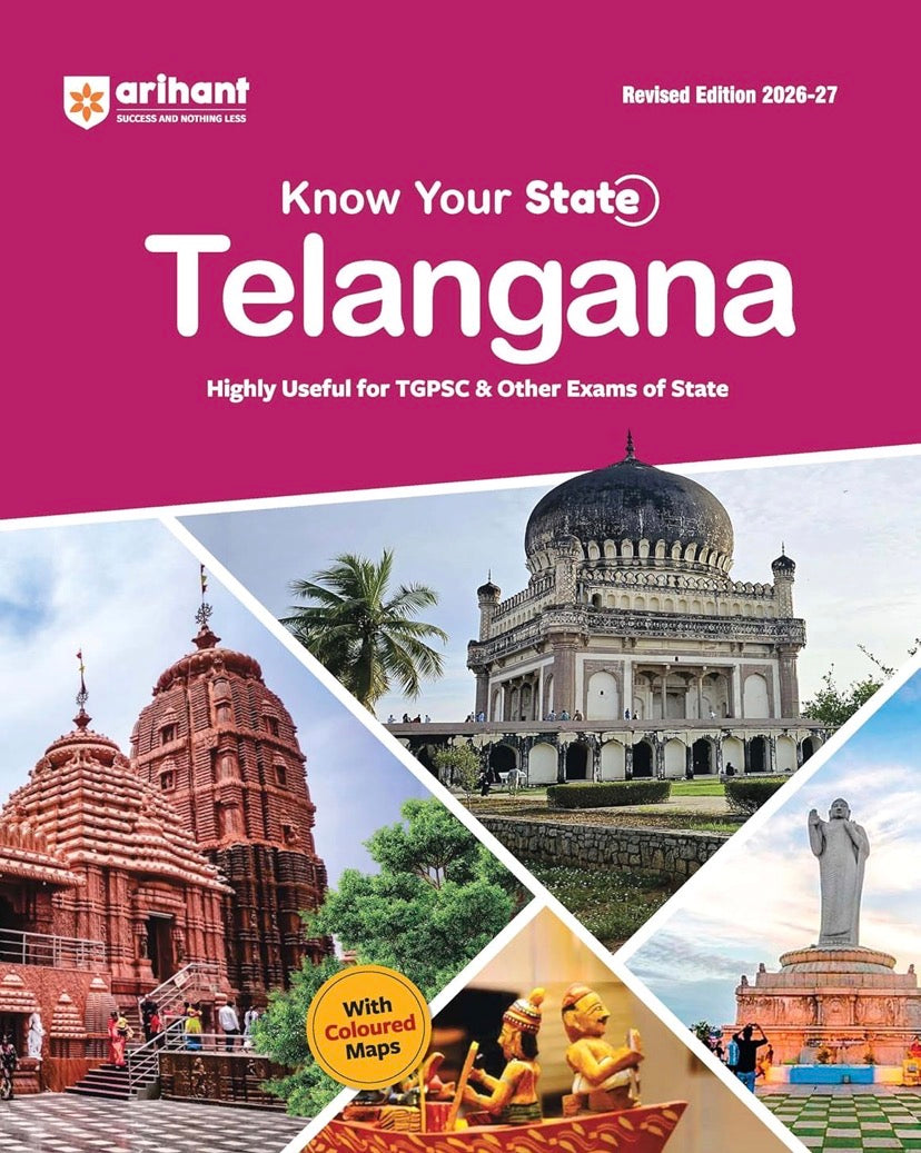 Arihant Know Your State Telangana (General Knowledge) Highly Useful for TGPSC Other Competitive Exams With Important Map, Flow charts, Tables, Practice MCQs, PYQs & Budget 2026-27[English Medium]