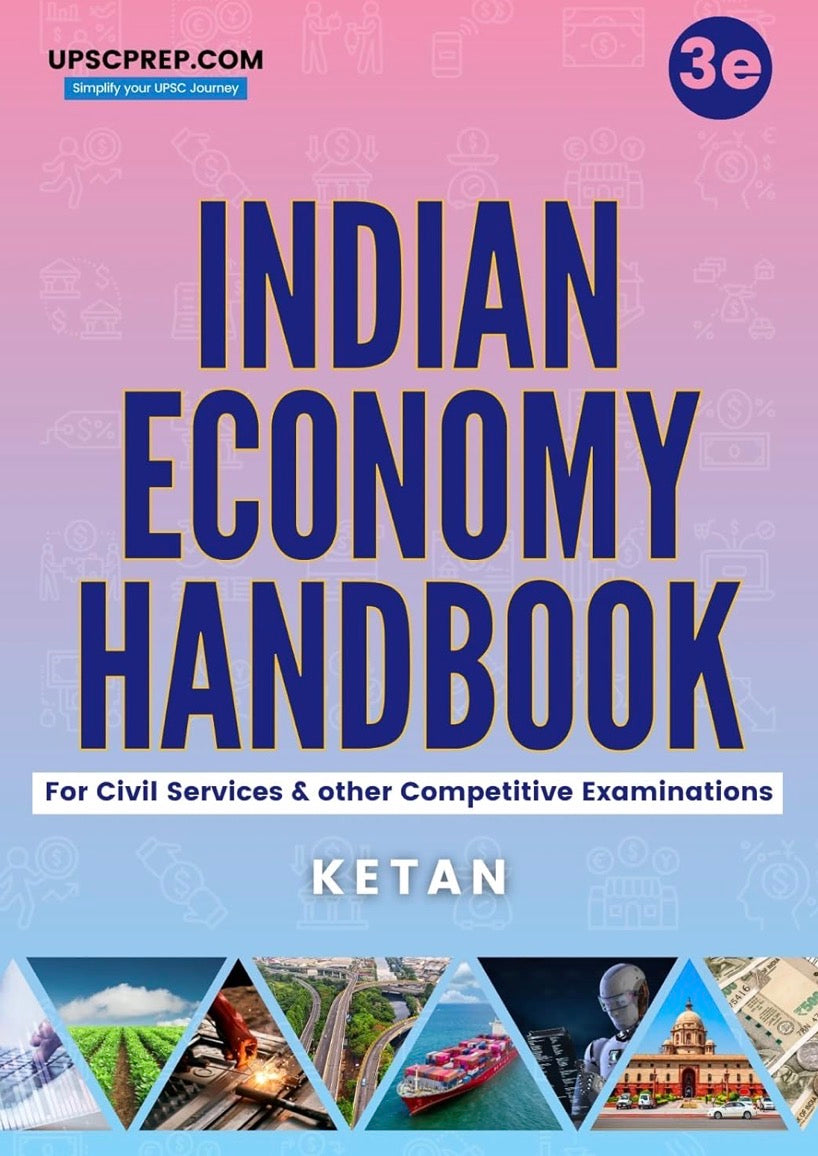 Indian Economy Handbook By Ketan 3rd Ed For Civil Services & Other Competitive Exams[English Medium]