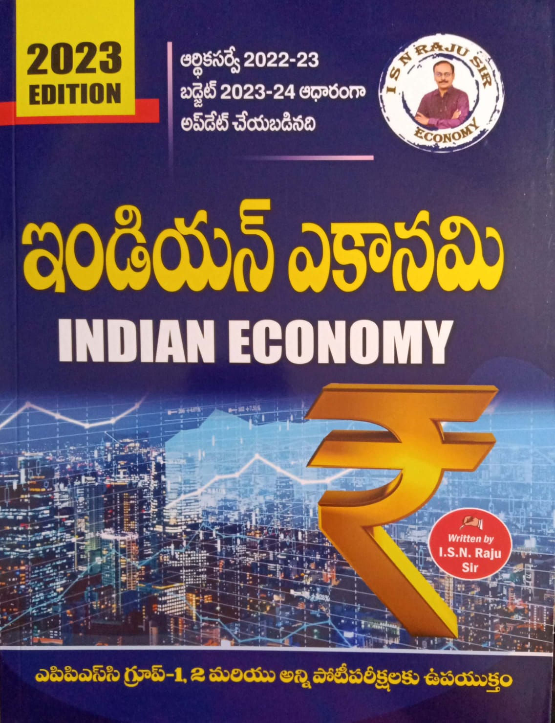 INDIAN ECONOMY BY ISN RAJU FOR TSPSC & APPSC GROUP 1 & GROUP 2 [Telugu Medium]July 2023ED ISN Raju
