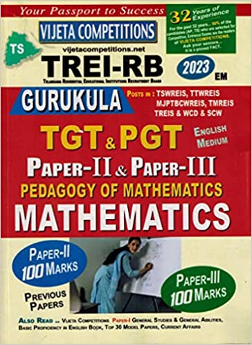 TREI - RB Gurukula TGT, PGT Paper II Pedagogy Of Mathematics and Paper III Mathematics [ ENGLISH MEDIUM ]2023Ed Vijetha