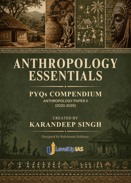 Anthropology Essentials PYQs (2020-2025) Compendium Paper II By Karandeep Singh LevelUp IAS[English Medium]