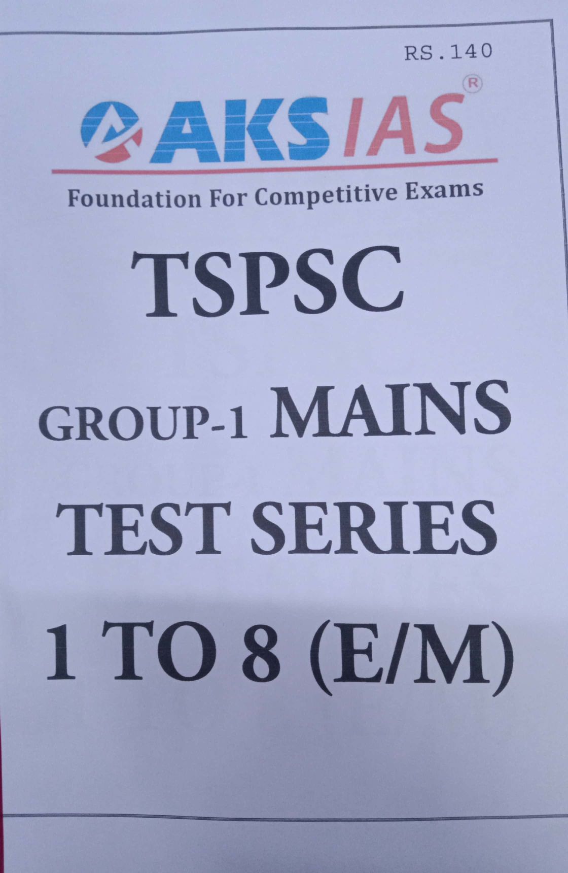 TSPSC Group 1 Mains Test 1 to 8 AKS IAS[English Medium]XEROX PRINTED MATERIAL