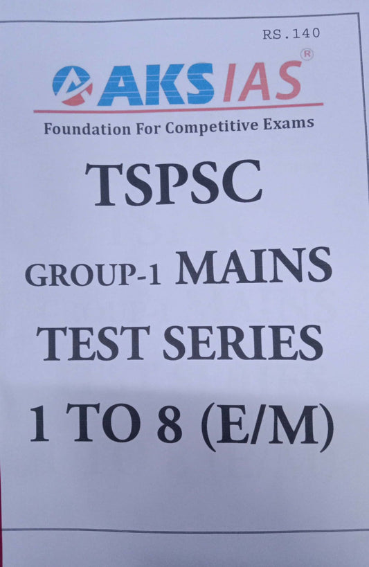 TSPSC Group 1 Mains Test 1 to 8 AKS IAS[English Medium]XEROX PRINTED MATERIAL