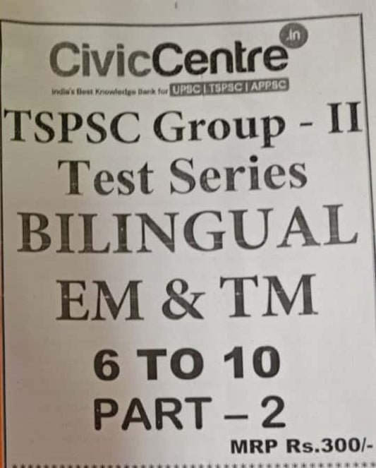 Civic Centre TSPSC Group -II Test Series Test 6 to 10, Part-2 Billingual[English Medium & Telugu Medium]Xerox Printed Material