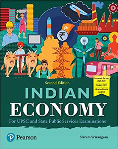 Indian Economy| Updated with Economic Survey 2021-22 and Budget 2022| Includes an Appendix on Impact of Ukraine crisis on Economy and India| Second Edition| By Pearson