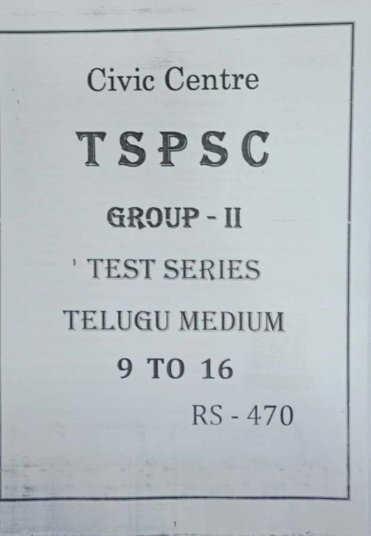 Civic Centre TSPSC Group 2 Test 9 to 16 New Batch [Telugu Medium]June 2023 Xerox Printed Material
