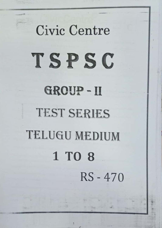 Civic Centre TSPSC Group 2 Test 1 to 8 New Batch [Telugu Medium]June 2023 Xerox Printed Material