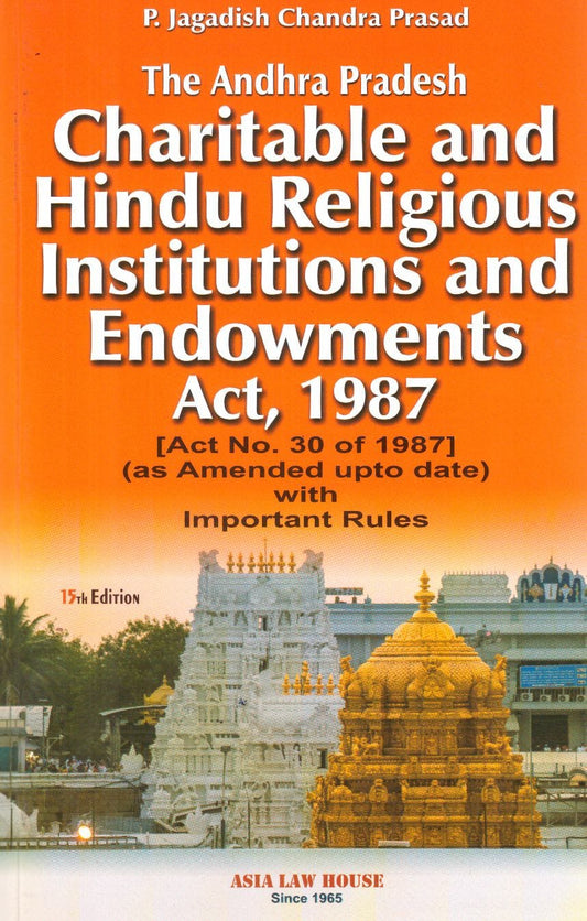 Andhra Pradesh Charitable and Hindu Religious Institutions & Endowments Act 1987 By Asia Law House[English Medium]