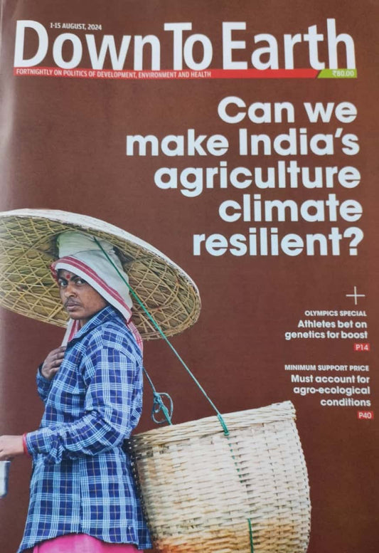 Down to Earth Fortnightly August 1-15 2024 Edition[English Medium]