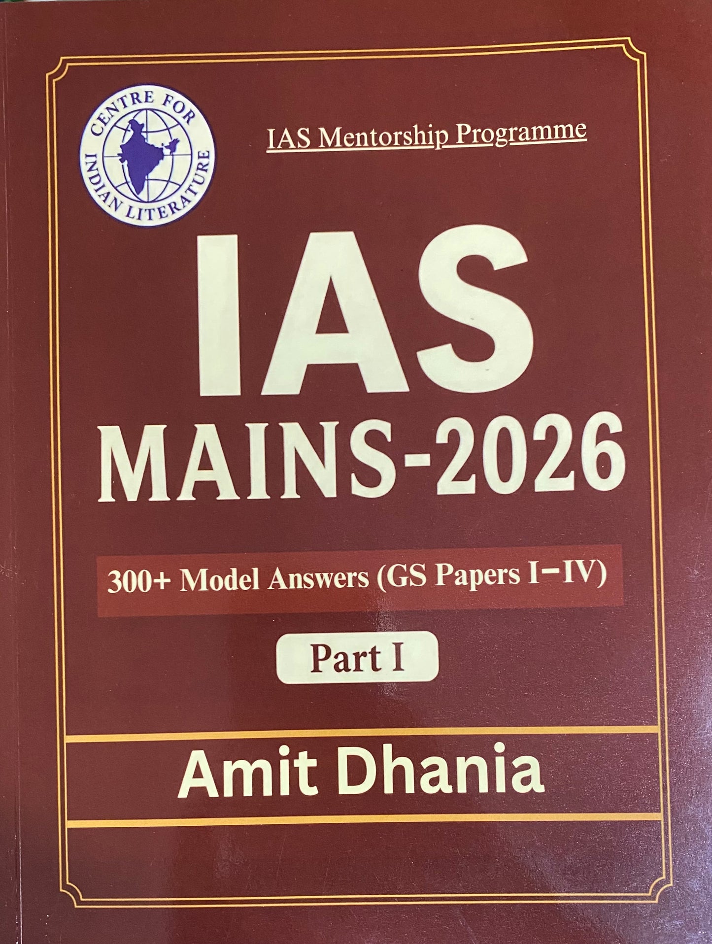 GS Papers I-IV 300+ Model Answers For IAS Mains 2026 By Amit Dhania Part-1[English Medium]