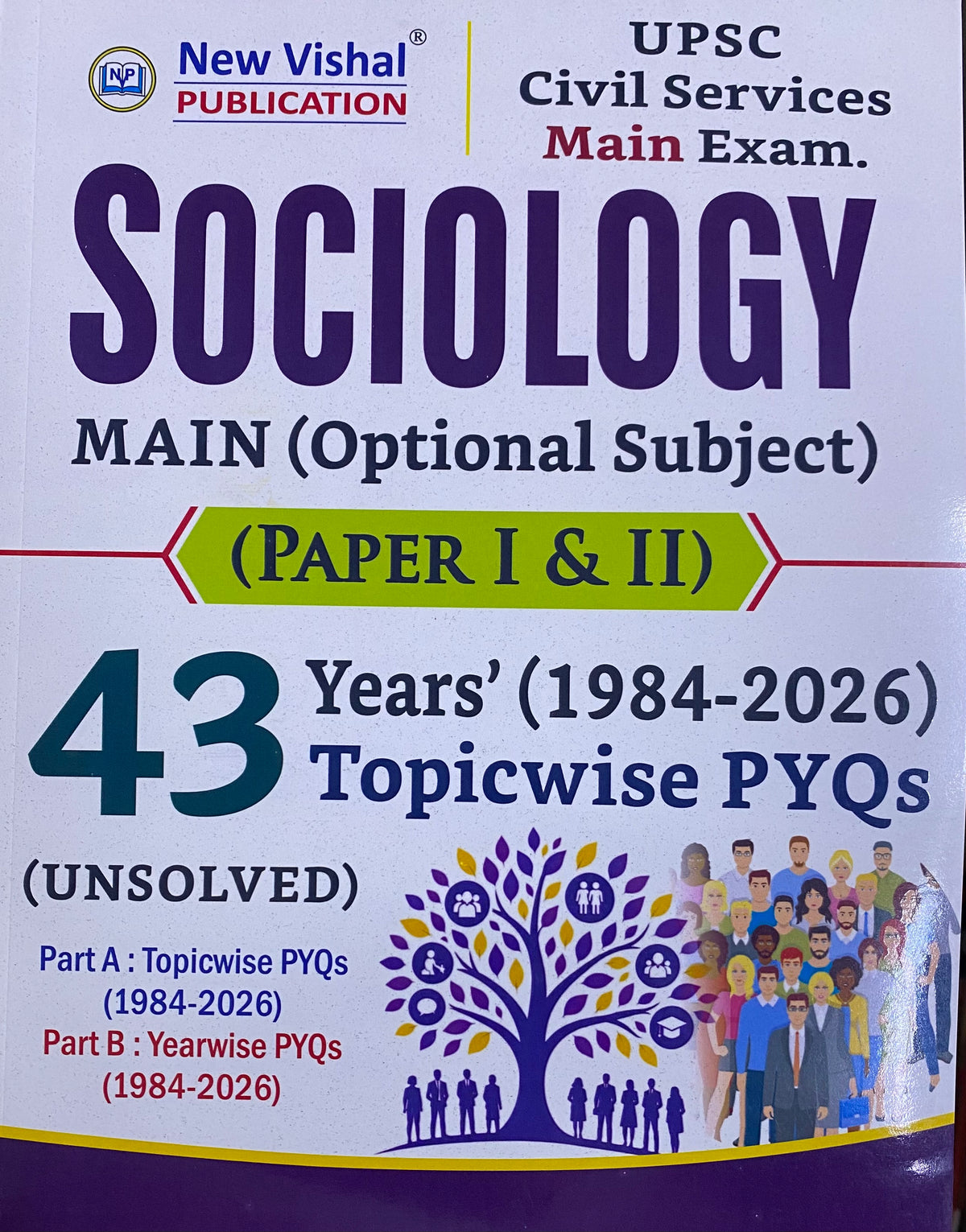 New Vishal UPSC Civil Services Sociology Mains Paper I&II (Optional Subject) 43 Years(1984-2026) Topicwise PYQs Unsolved[English Medium]