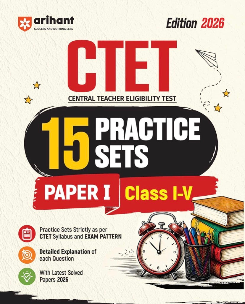Arihant CTET 2026 15 Practice Sets Paper 1 (Class 1–5) Based on Latest CTET Syllabus & Exam Pattern[English Medium]