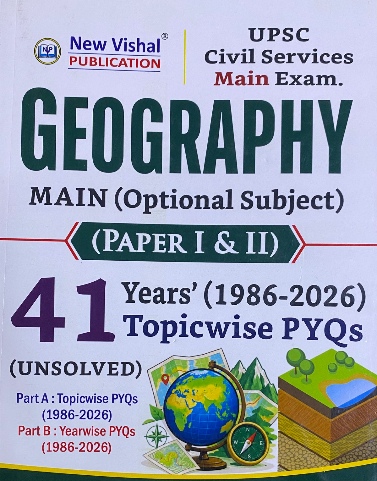 New Vishal UPSC Civil Services Geography Mains Paper I&II  (Optional Subject) 41 Years(1986-2026) Topicwise PYQs Unsolved[English Medium]