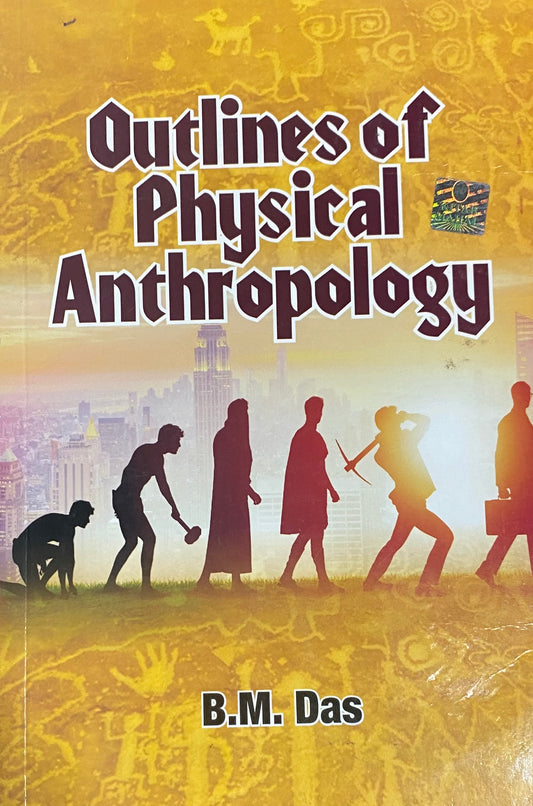 Outlines of Physical Anthropology B.M Das[English Medium]