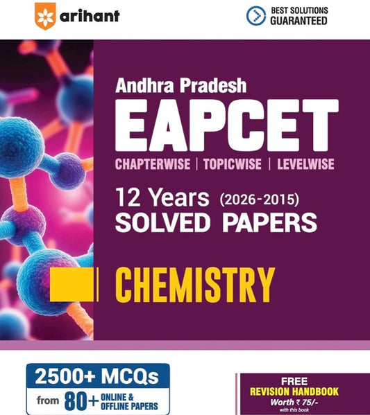 Arihant Andhra Pradesh EAPCET Chemistry 2027 12 Years Solved Papers 2026–2015 2500+ Chapterwise, Topicwise & Levelwise Questions[English Medium]
