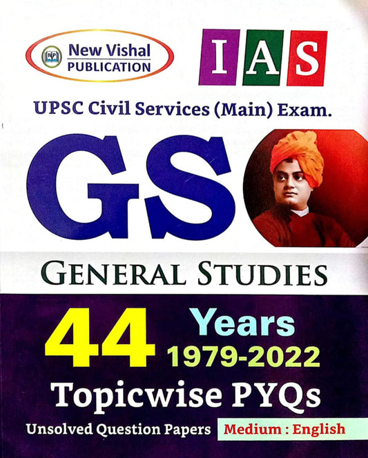 IAS Mains General Studies: Topic wise PYQs Unsolved Question Papers (44 Years 1979-2022) [ENGLISH MEDIUM]NOV 2022 EDITION VISHAL