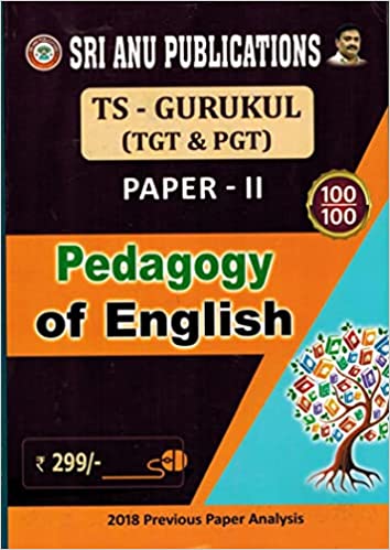 TS Gurukulas 2022 TGT and PGT Pedagogy Of English Paper II [ ENGLISH MEDIUM ]DEC 2022 ED SRI ANU