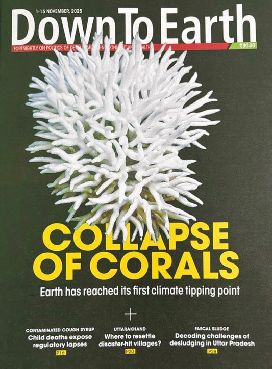 Down to Earth Fortnightly November 1-15 2025 Edition[English Medium]