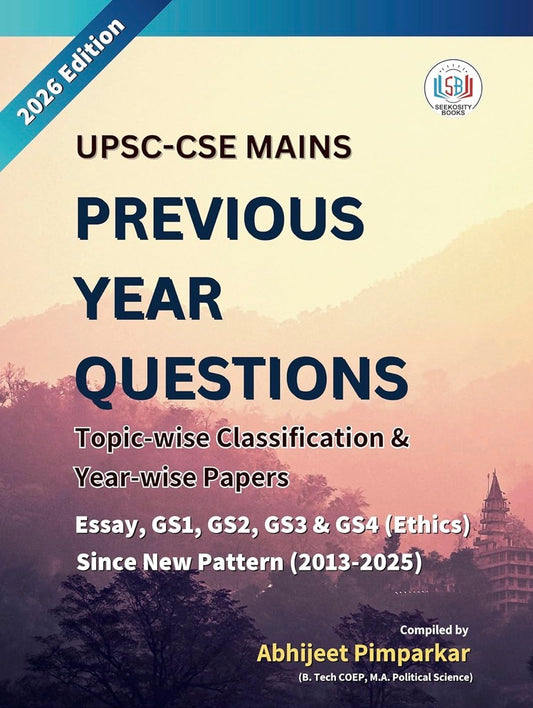 Politics for India UPSC Mains PYQ: Topic wise Questions and Year wise Papers (Essay + GS 1-4)[English Medium]