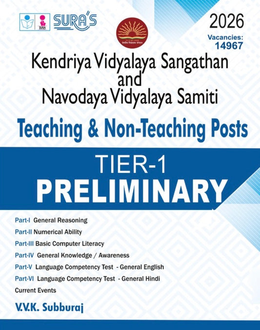 SURA`S Kendriya Vidyalaya Sangathan (KVS) and Navodaya Vidyalaya Samiti (NVS) Teaching & Non-Teaching Posts TIER - I Preliminary Exam Guide[English Medium]