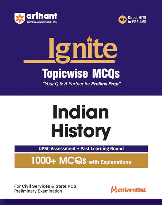 Arihant Ignite Series for UPSC Prelims- Topicwise MCQs for Indian History[English Medium]
