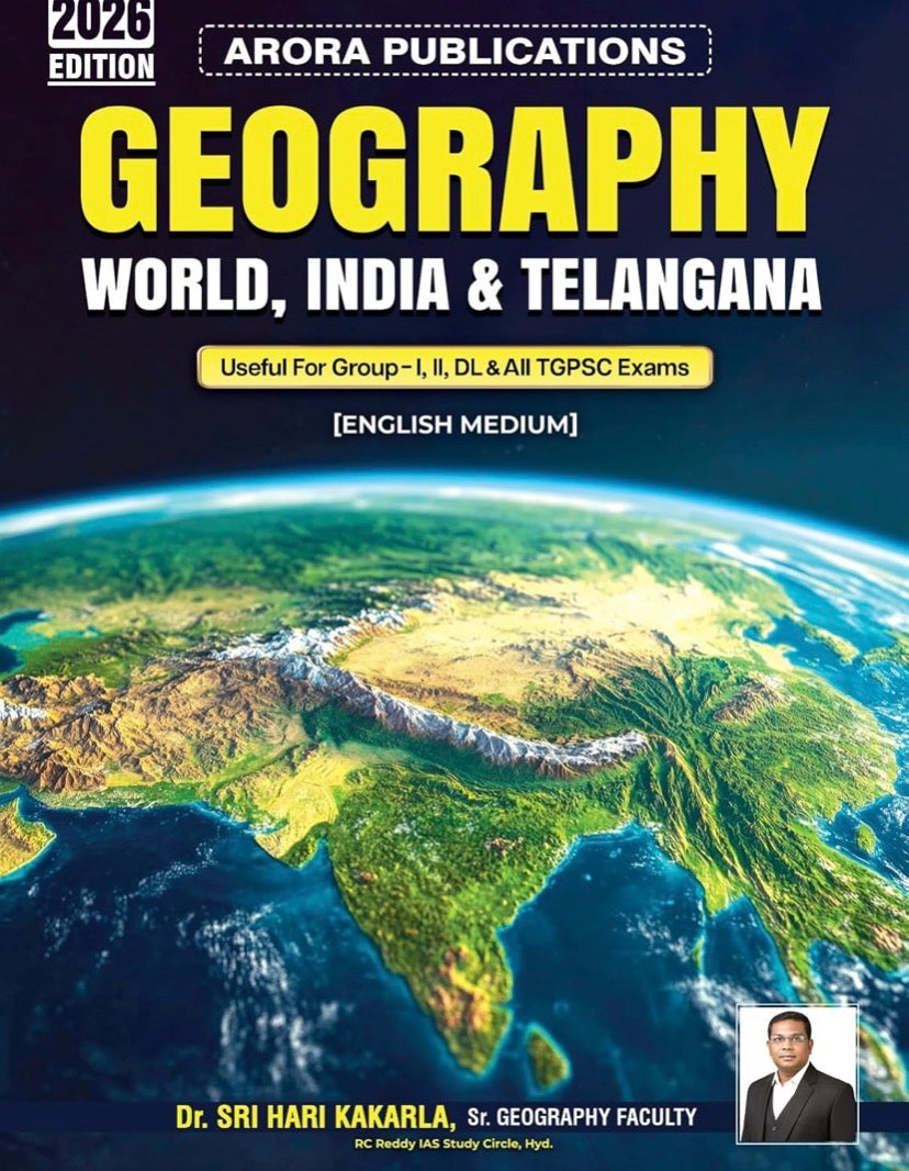 Arora Geography – World, India & Telangana By Dr Sri Hari Kakarla [English Medium]