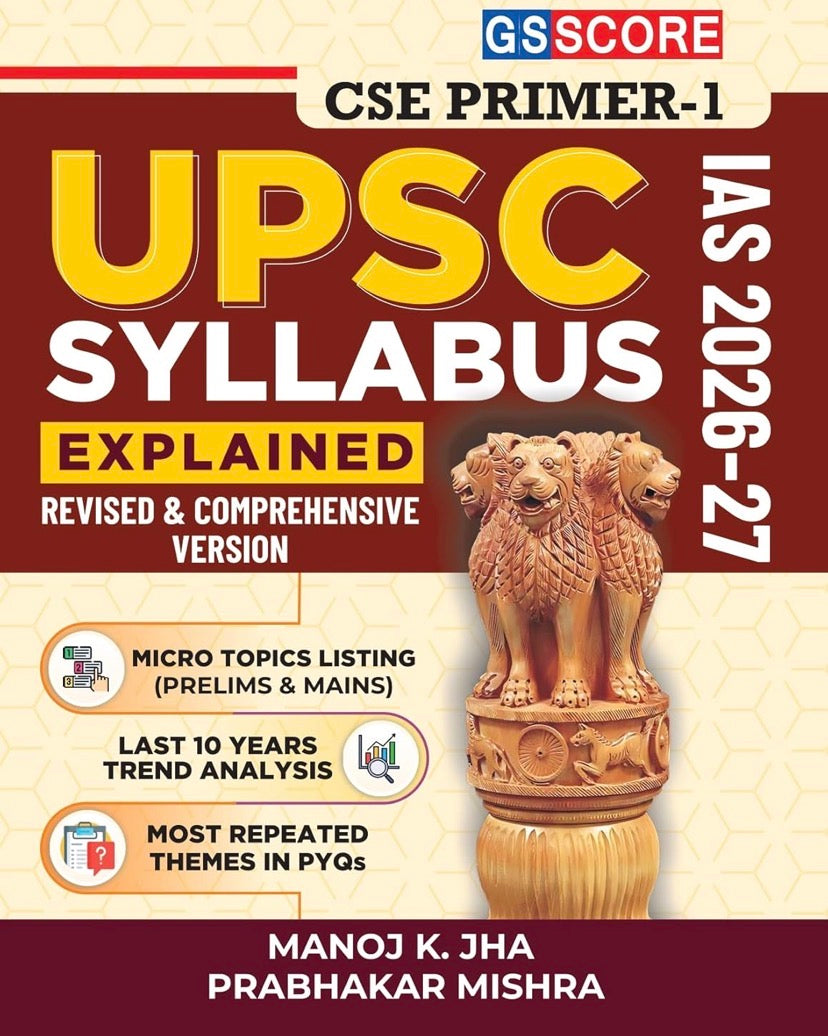 GS Score UPSC Syllabus Explained CSE Primer - 1 Revised & Comprehensive[English Medium]