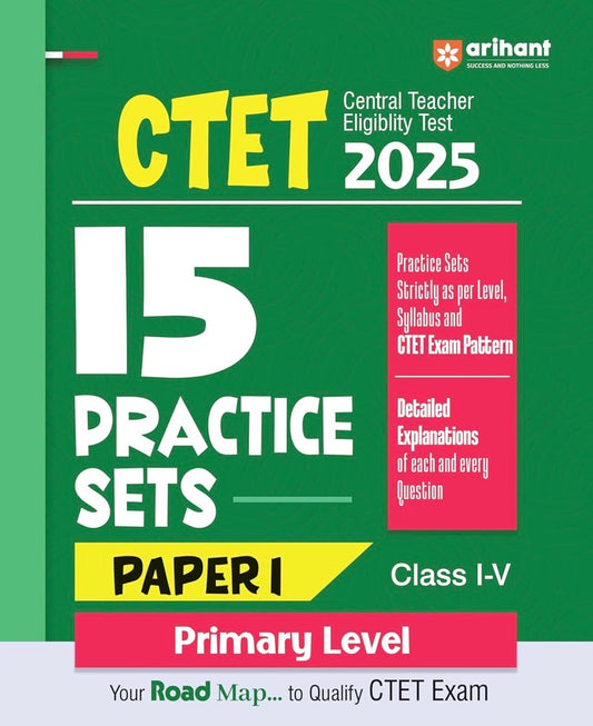 Arihant CTET 2025 Paper 1 Exam 2025 15 Practice Sets for Class 1–5 Primary Level