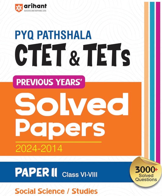 Arihant PYQ CTET & TETs Solved Papers (2024–2014)Paper II Class VI–VIII Social Science/ Studies[English Medium]