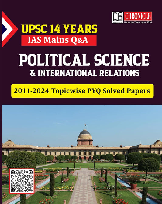 Chronicle Political Science & International Relations IAS Mains Q & A UPSC/Civil Services Mains Exam Solved Papers(2011-2024)[English Medium]Jan 2025Ed