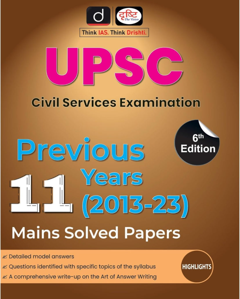 DRISHTI UPSC CSE Previous 11 Years Mains Solved Papers (2013-23) 6th Edition[English Medium]2024Ed