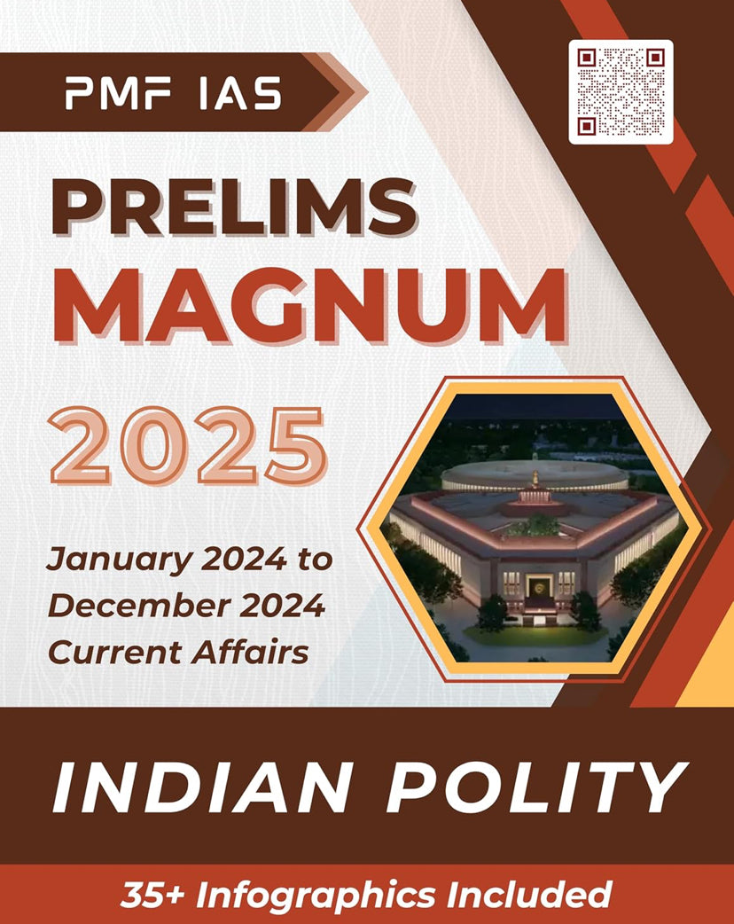 PMF IAS Prelims Magnum 2025 — Indian Polity Current Affairs Magazine(January 2024 to December 2024)[English Medium]