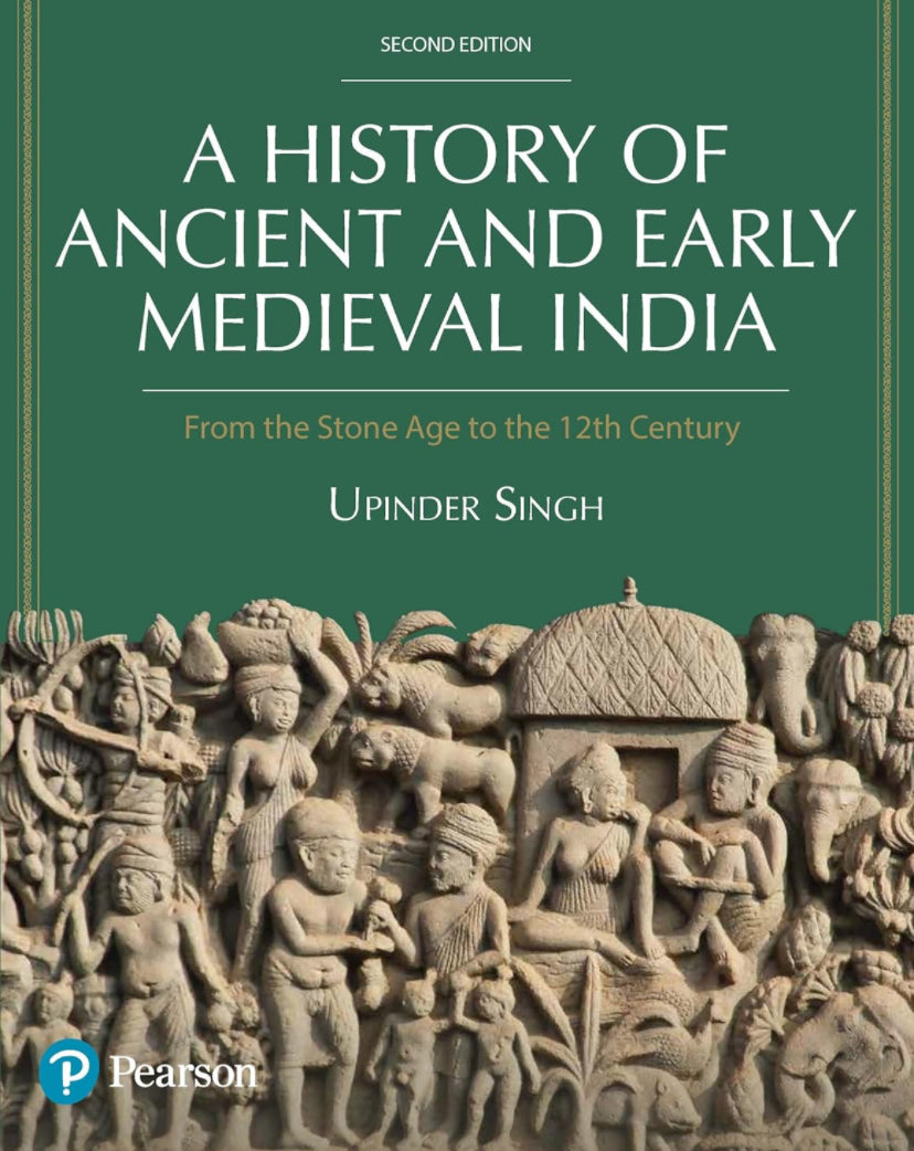 A History of Ancient and Early Medieval India, From the Stone Age to the 12th Century by Upinder Singh, 2nd Edition[English Medium]2024Ed Pearson