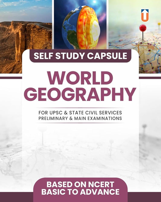 Unique World Geography Self Study Capsule NCERT-Based Basic to Advanced[English Medium]