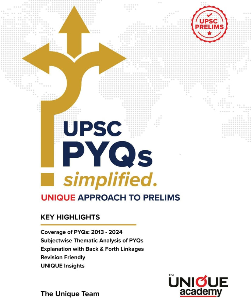 Unique UPSC PYQS Simplified- Unique Approach to Prelims By Unique Academy[English Medium]2025Ed