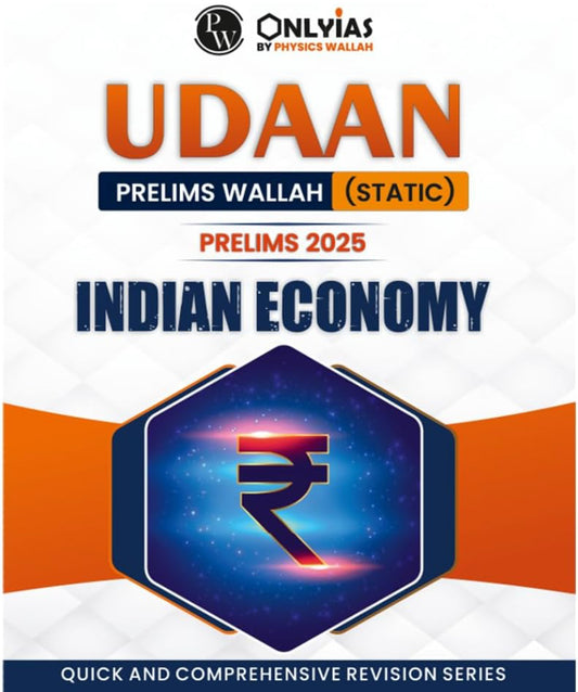 PW UDAAN (Prelims Wallah Static) Indian Economy For 2025 Exams Quick and Comprehensive Revision Series[English Medium]