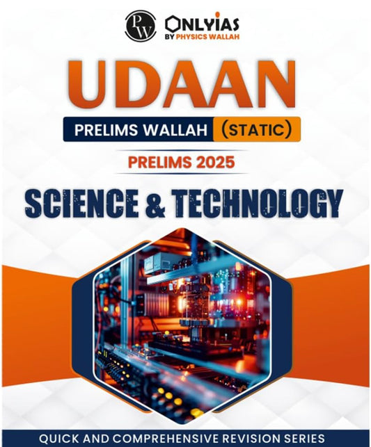 PW UDAAN (Prelims Wallah Static) Science & Technology For 2025 Exams Quick and Comprehensive Revision Series[English Medium]