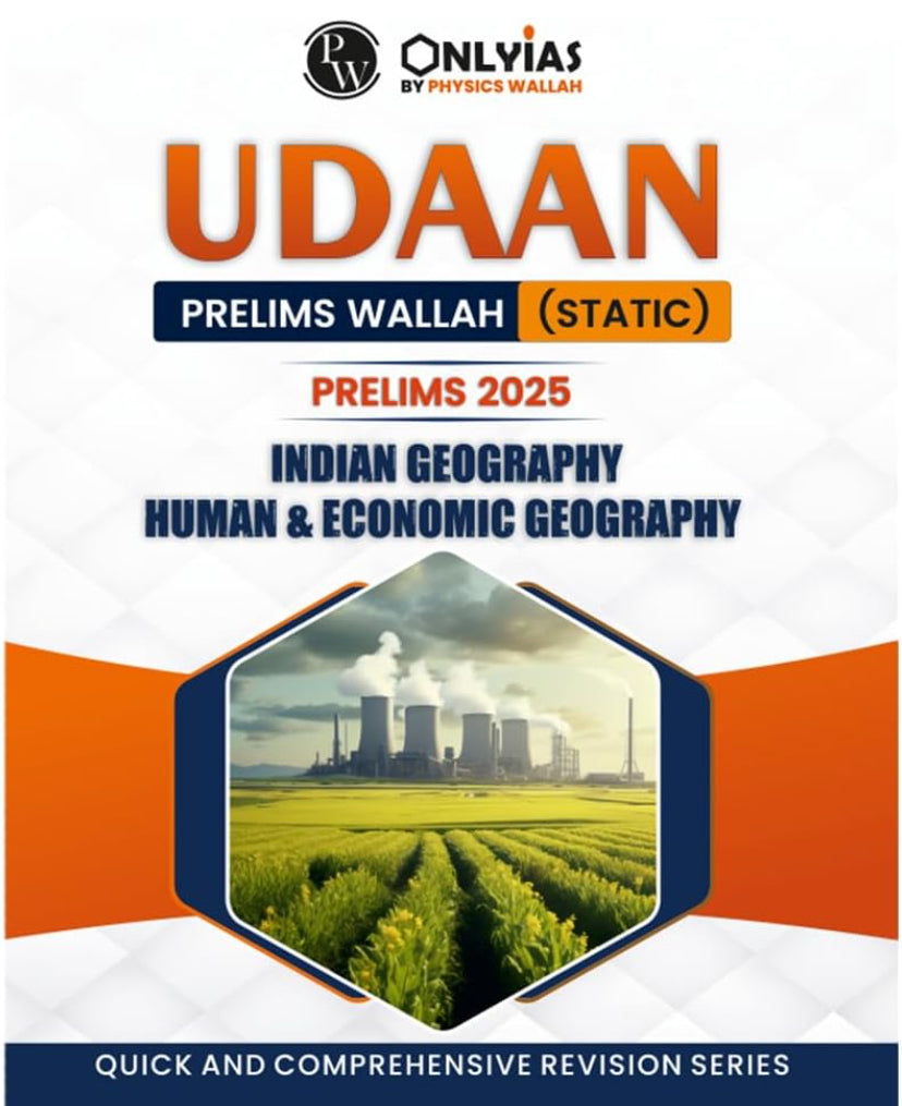PW UDAAN (Prelims Wallah Static) Indian Geography, Human & Economic Geography For 2025 Exams Quick and Comprehensive Revision Series[English Medium]