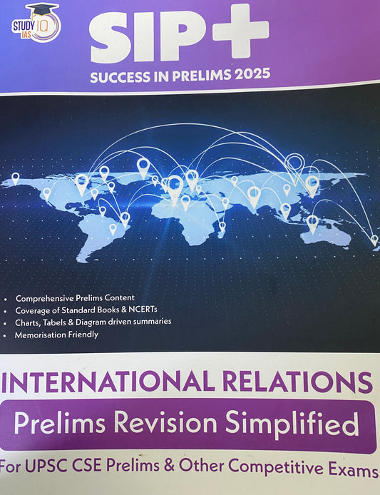 Study IQ Success In Prelims 2025(SIP+) International Relations Prelims Revision Simplified[English Medium]2025Ed