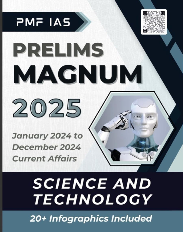 PMF IAS Prelims Magnum 2025 — Science & Technology Current Affairs Magazine(January 2024 to December 2024)[English Medium]