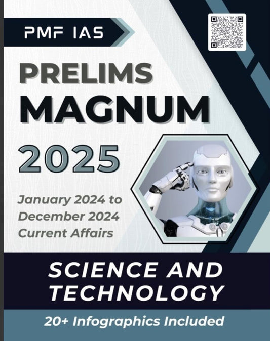 PMF IAS Prelims Magnum 2025 — Science & Technology Current Affairs Magazine(January 2024 to December 2024)[English Medium]