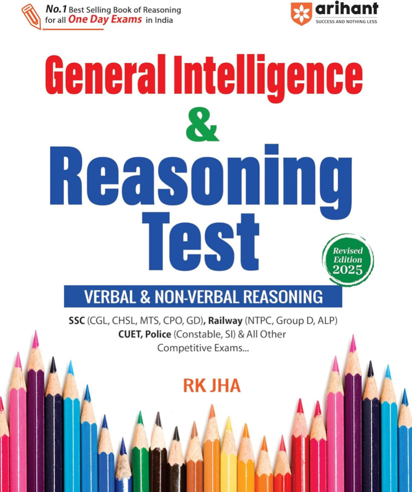 Arihant General Intelligence & Reasoning Test (Verbal & Non Verbal Reasoning) For all Exams by RK JHA[English Medium]2025Ed