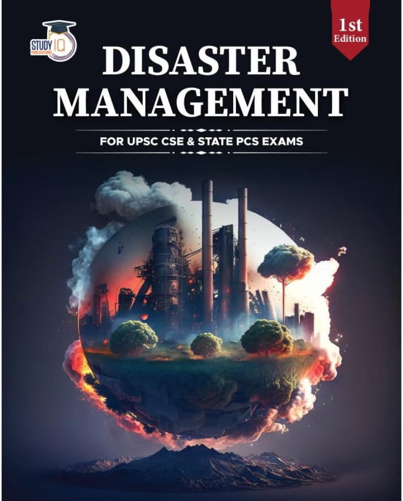 Study IQ Disaster Management For UPSC Civil Services Exam & Other State Services Exams[English Medium]2025Ed